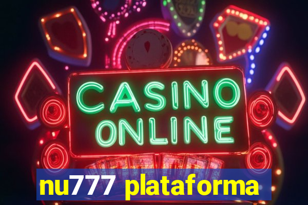 nu777 plataforma